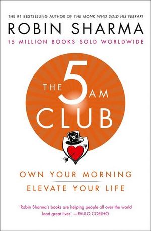 The 5am Club Own Your Morning. Elevate Your Life.